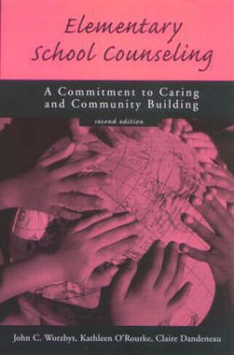 Cover image for Elementary School Counseling: A Commitment to Caring and Community Building