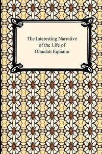 Cover image for The Interesting Narrative of the Life of Olaudah Equiano