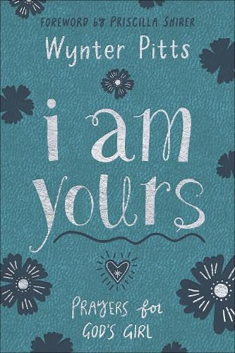 Cover image for I Am Yours: Prayers for God's Girl