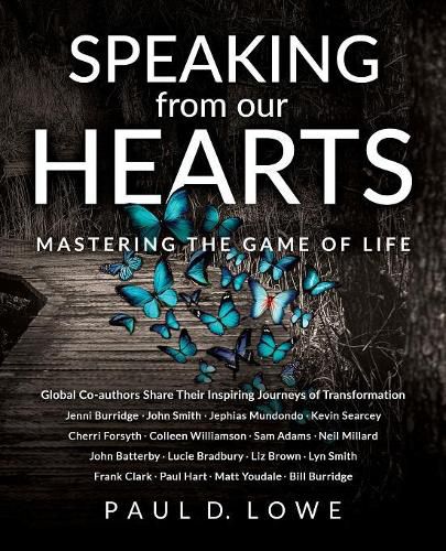 Speaking from Our Hearts: Mastering the Game of Life