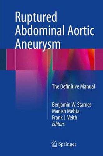 Cover image for Ruptured Abdominal Aortic Aneurysm: The Definitive Manual
