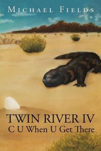 Cover image for Twin River IV: C U When U Get There