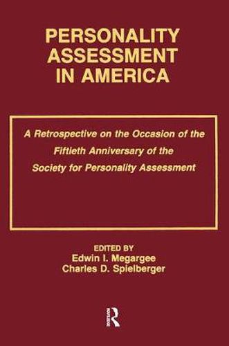 Cover image for Personality Assessment in America: A Retrospective on the Occasion of the Fiftieth Anniversary of the Society for Personality Assessment