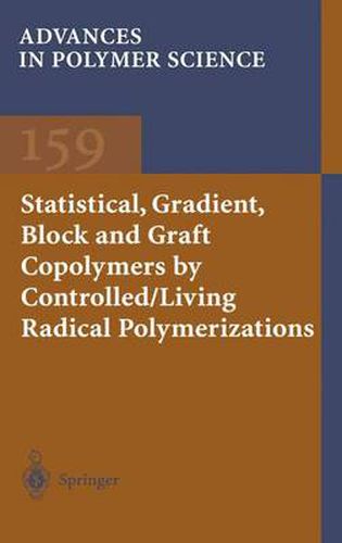 Cover image for Statistical, Gradient, Block and Graft Copolymers by Controlled/Living Radical Polymerizations