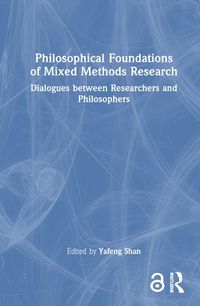 Cover image for Philosophical Foundations of Mixed Methods Research