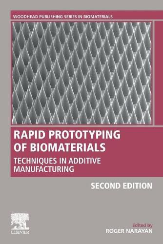 Cover image for Rapid Prototyping of Biomaterials: Techniques in Additive Manufacturing