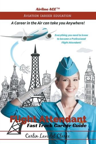 Cover image for Flight Attendant Fast Track Career Guide