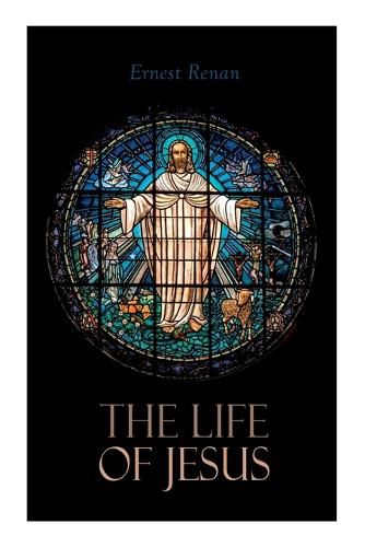 The Life of Jesus: Biblical Criticism and Controversies