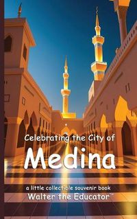 Cover image for Celebrating the City of Medina