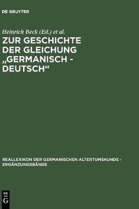 Cover image for Zur Geschichte der Gleichung  germanisch - deutsch: Sprache und Namen, Geschichte und Institutionen