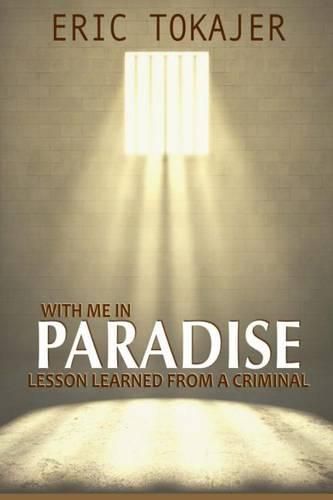 Cover image for With Me In Paradise: Lesson Learned from a Criminal