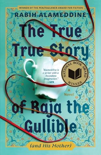 Cover image for The True True Story of Raja the Gullible (and His Mother)