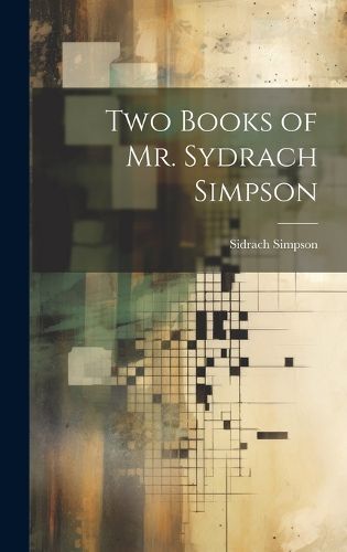 Cover image for Two Books of Mr. Sydrach Simpson