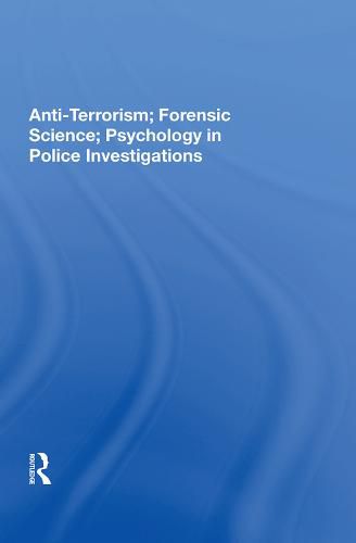 Cover image for Anti-Terrorism; Forensic Science; Psychology in Police Investigations