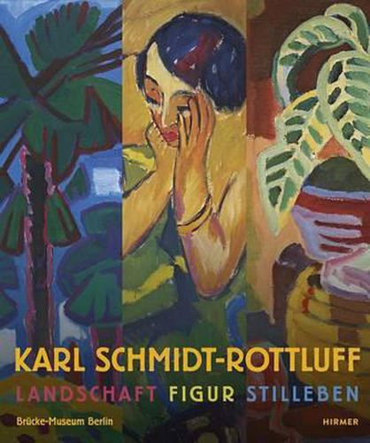 Cover image for Karl Schmidt-Rottluff: Landschaft - Figur - Stilleben