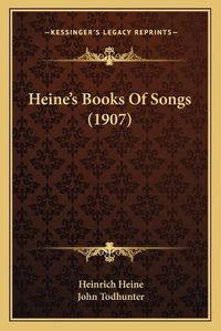 Cover image for Heine's Books of Songs (1907)