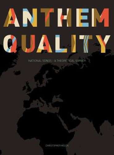 Cover image for Anthem Quality: National Songs: A Theoretical Survey