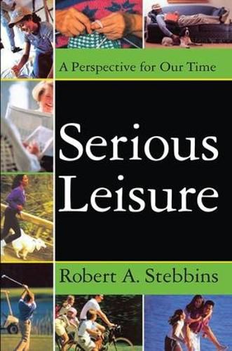 Cover image for Serious Leisure: A Perspective for Our Time