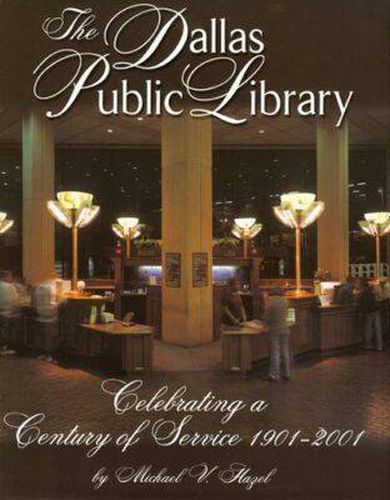 Cover image for The Dallas Public Library: Celebrating a Century of Service