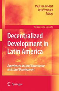 Cover image for Decentralized Development in Latin America: Experiences in Local Governance and Local Development