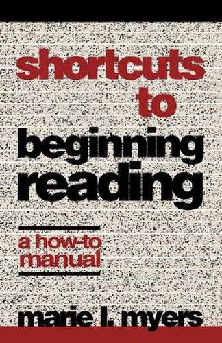 Cover image for Shortcuts to Beginning Reading: A How-to Manual