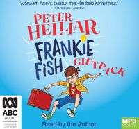 Cover image for Peter Helliar Giftpack: Frankie Fish and the Sonic Suitcase / Frankie Fish and the Great Wall of Chaos
