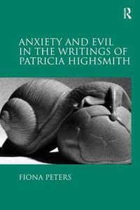 Cover image for Anxiety and Evil in the Writings of Patricia Highsmith