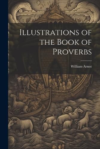 Illustrations of the Book of Proverbs