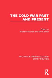 Cover image for The Cold War Past and Present