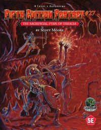 Cover image for Fifth Edition Fantasy #27: The Sacrificial Pyre of Thracia