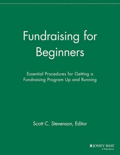 Fundraising for Beginners: Essential Procedures for Getting a Fundraising Program Up and Running