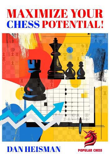 Cover image for Maximise Your Chess Potential