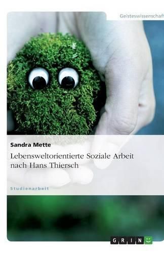 Cover image for Lebensweltorientierte Soziale Arbeit nach Hans Thiersch