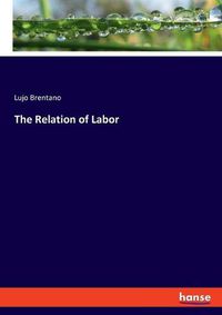 Cover image for The Relation of Labor