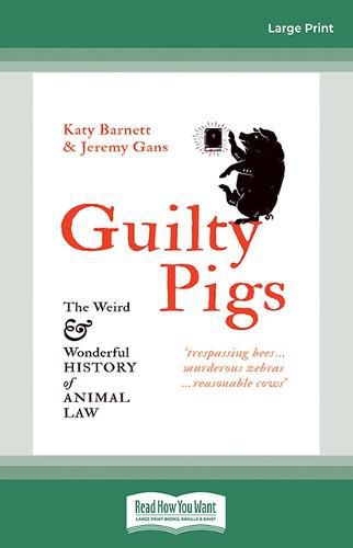 Guilty Pigs: The Weird and Wonderful History of Animal Law