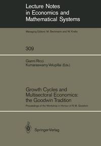 Cover image for Growth Cycles and Multisectoral Economics: the Goodwin Tradition: Proceedings of the Workshop in Honour of R. M. Goodwin