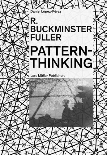 Cover image for R. Buckminster Fuller: Pattern-Thinking