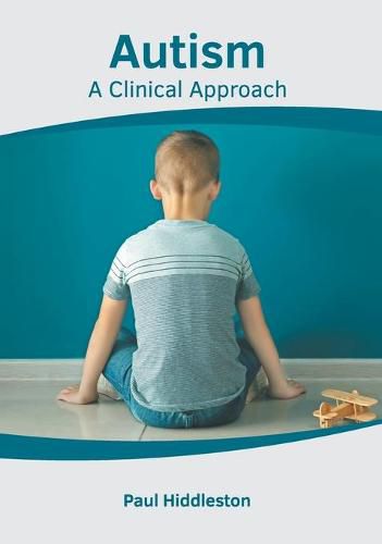 Cover image for Autism: A Clinical Approach