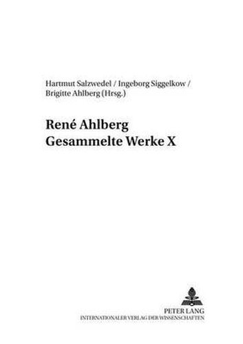 Cover image for Rene Ahlberg- Gesammelte Werke X