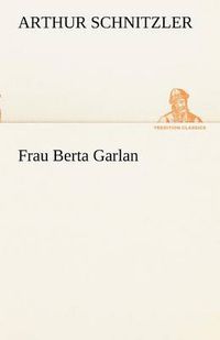Cover image for Frau Berta Garlan