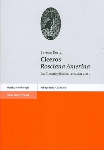 Cover image for Ciceros 'rosciana Amerina': Im Prosarhythmus Rekonstruiert