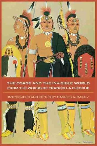 Cover image for The Osage and the Invisible World: From the Works of Francis La Flesche