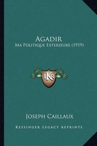 Agadir: Ma Politique Exterieure (1919)