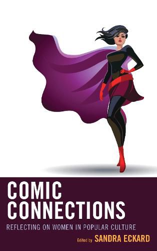 Cover image for Comic Connections: Reflecting on Women in Popular Culture