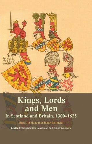Cover image for Kings, Lords and Men in Scotland and Britain, 1300-1625