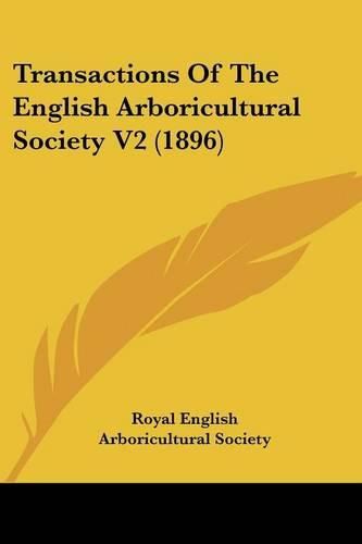 Cover image for Transactions of the English Arboricultural Society V2 (1896)