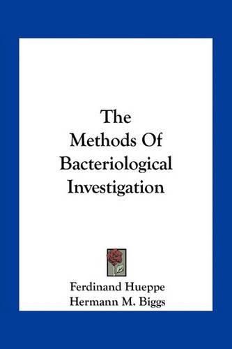 The Methods of Bacteriological Investigation