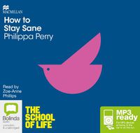 Cover image for How to Stay Sane: The School of Life