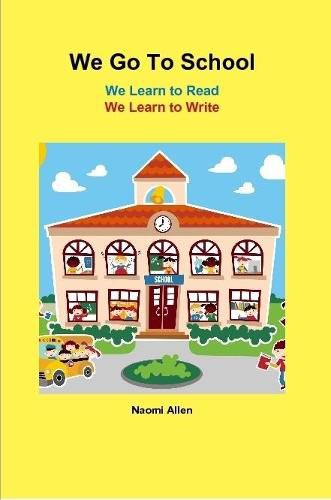 Cover image for We Go To School - We Learn to Read - We Learn to Write