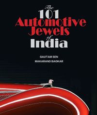 Cover image for The 101 Automotive Jewels of India, 1